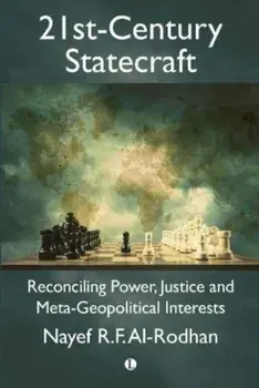 21st-Century Statecraft. Reconciling Power, Justice and Meta-Geopolitical Interests, Hardback/Nayef Al-Rodhan