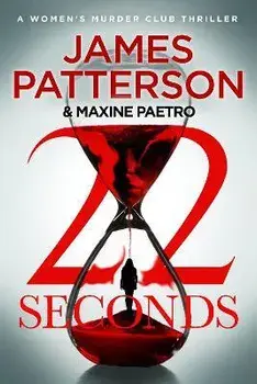 22 Seconds. (Women's Murder Club 22), Paperback/James Patterson