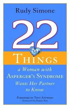 22 Things a Woman with Asperger's Syndrome Wants Her Partner