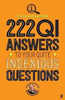 222 QI Answers to Your Quite Ingenious Questions. Main, Paperback/QI Elves