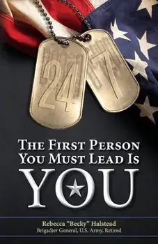 24/7: The First Person You Must Lead Is You, Paperback/Rebecca "Becky" Halstead