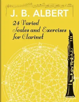 24 Varied Scales and Exercises for Clarinet, Paperback/J. B. Albet