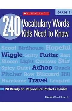 240 Vocabulary Words Kids Need to Know: Grade 2: 24 Ready-To-Reproduce Packets Inside! - Linda Beech