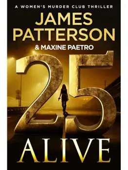 25 Alive, Paperback/James Patterson