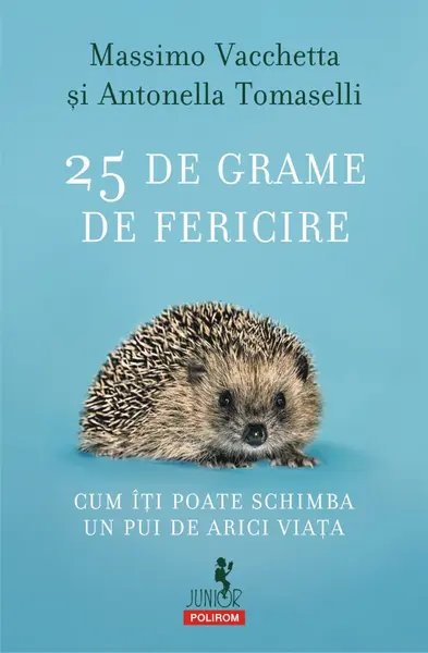 25 de grame de fericire. Cum îți poate schimba un pui de arici viața