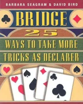 25 Ways to Take More Tricks as Declarer, Paperback/Barbara Seagram