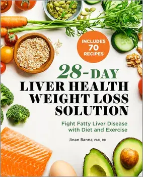 28-Day Liver Health Weight Loss Solution: Fight Fatty Liver Disease with Diet and Exercise, Paperback/Jinan Banna