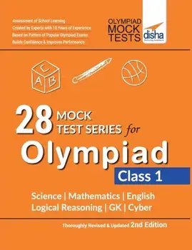 28 Mock Test Series for Olympiads Class 1 Science, Mathematics, English, Logical Reasoning, GK & Cyber 2nd Edition/***