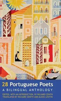 28 Portuguese Poets: A Bilingual Anthology, Hardcover/Richard Zenith