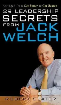 29 Leadership Secrets from Jack Welch, Hardcover/P. Ed Slater