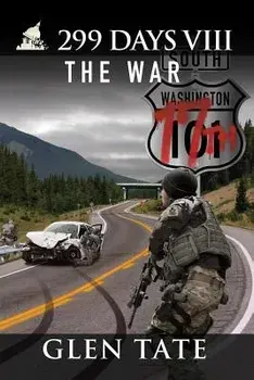 299 Days: The War, Paperback/Glen Tate