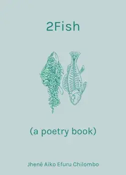 2fish: (A Poetry Book), Hardcover/Jhene Aiko Efuru Chilombo