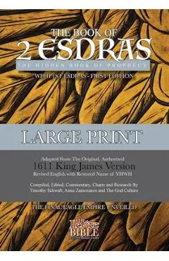 2nd Esdras: The Hidden Book of Prophecy: With 1st Esdras - Timothy Schwab