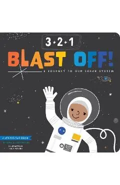 3-2-1 Blast Off!: A Journey to Our Solar System - Haily Meyers