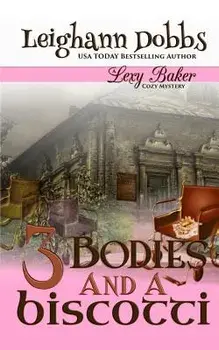 3 Bodies and a Biscotti, Paperback/Leighann Dobbs