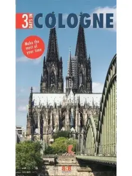 3 Days In Cologne. Make the most of your time!, Paperback/***