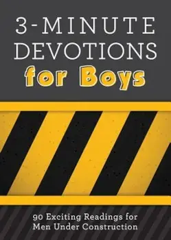 3-Minute Devotions for Boys: 90 Exciting Readings for Men Under Construction, Paperback/Glenn Hascall