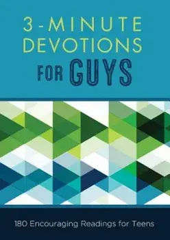 3-Minute Devotions for Guys: 180 Encouraging Readings for Teens, Paperback/Glenn Hascall