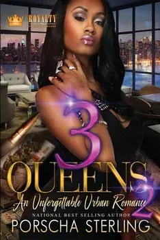 3 Queens 2: An Unforgettable Love Story, Paperback/Porscha Sterling