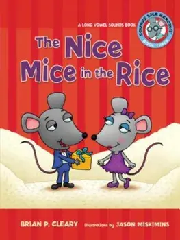 '3 the Nice Mice in the Rice: A Long Vowel Sounds Book, Paperback/Brian P. Cleary