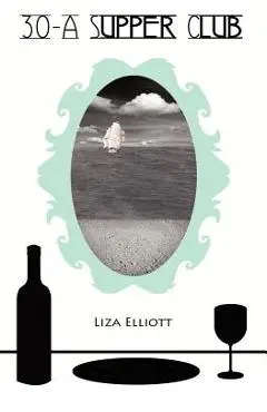 30-A Supper Club - Liza Elliott