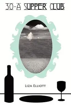 30-A Supper Club, Paperback/Liza Elliott