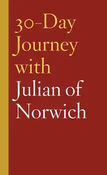 30-Day Journey with Julian of Norwich, Hardcover/Carol Howard Merritt