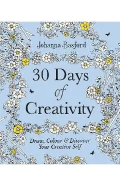 30 Days of Creativity: Draw, Colour and Discover Your Creative Self