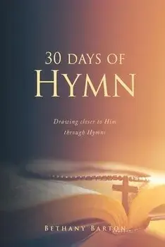 30 days of Hymn, Paperback/Bethany Barton