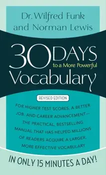 30 Days to a More Powerful Vocabulary, Paperback/Wilfred Funk