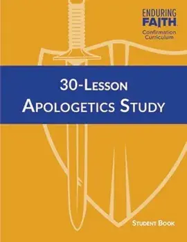 30-Lesson Apologetics Study Student Book/Concordia Publishing House