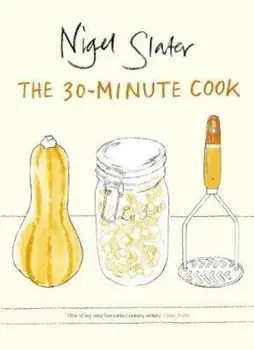 30-Minute Cook, Paperback/Nigel Slater