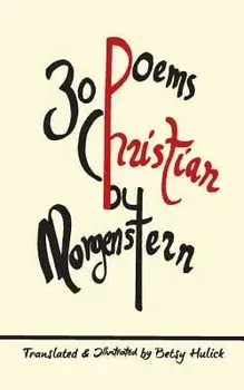 30 Poems by Christian Morgenstern, Paperback/Betsy Hulick