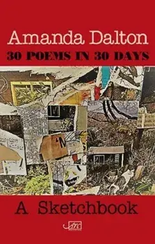 30 Poems in 30 Days/Amanda Dalton