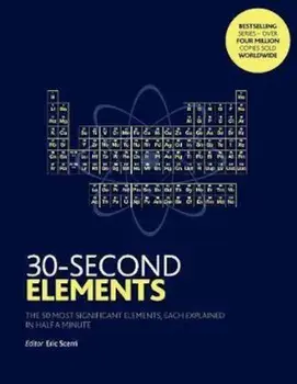 30-Second Elements, Paperback/Eric Scerri