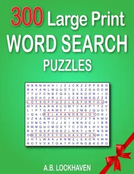 300 Large Print Word Search Puzzles, Paperback/A. B. Lockhaven