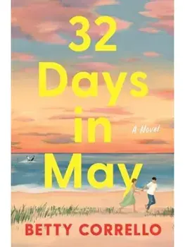 32 Days in May. A Novel, Paperback/Betty Corrello