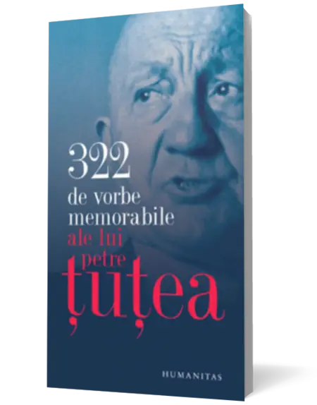 322 de vorbe memorabile ale lui Petre Ţuţea