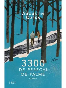 3300 de perechi de palme/Augustin Cupsa