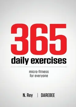 365 Daily Exercises: Microworkouts For Busy People, Paperback/N. Rey
