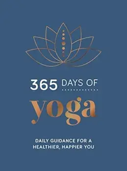 365 Days of Yoga. Daily Guidance for a Healthier, Happier You, Hardback/Summersdale Publishers