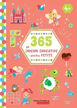 365 de jocuri educative pentru fetite. 4 ani+/***