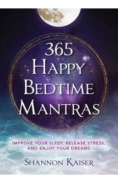 365 Happy Bedtime Mantras - Shannon Kaiser