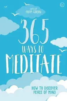365 Ways to Be Happy. How to Discover Peace of Mind, Paperback/***