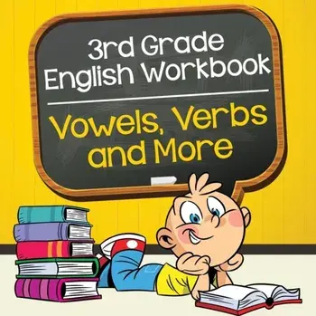 3rd Grade English Workbook: Vowels, Verbs and More, Paperback/Baby Professor
