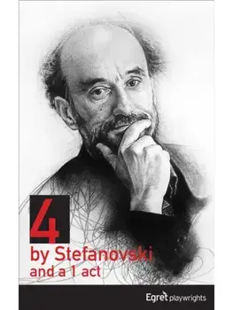 4 by Stefanovski and a 1 act, Paperback/Goran Stefanovski