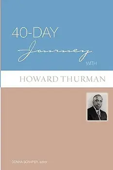 40-Day Journey with Howard Thurman, Paperback/Donna Schaper