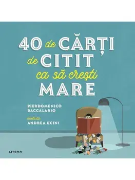 40 de carti de citit ca sa cresti mare/Pierdomenico Baccalario