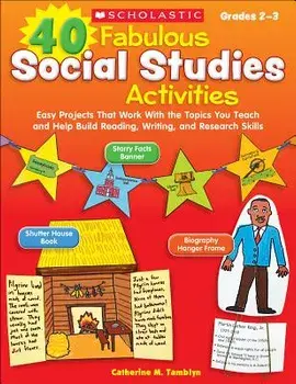40 Fabulous Social Studies Activities/Catherine Tamblyn