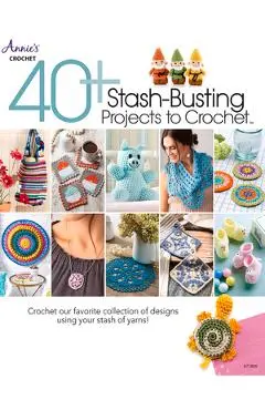 40+ Stash-Busting Projects to Crochet! - Annie's